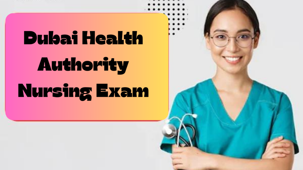 dubai health authority nursing exam