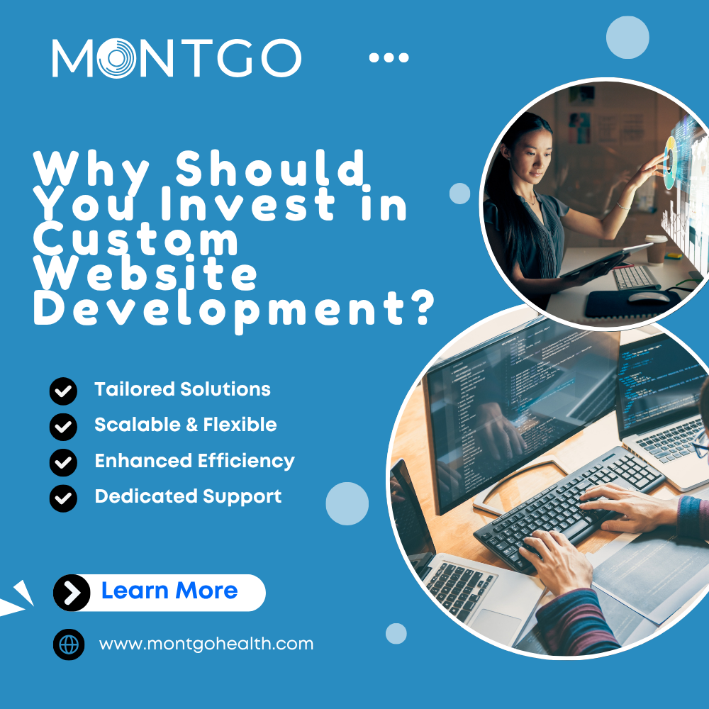 Why Should You Invest in Custom Website Development?