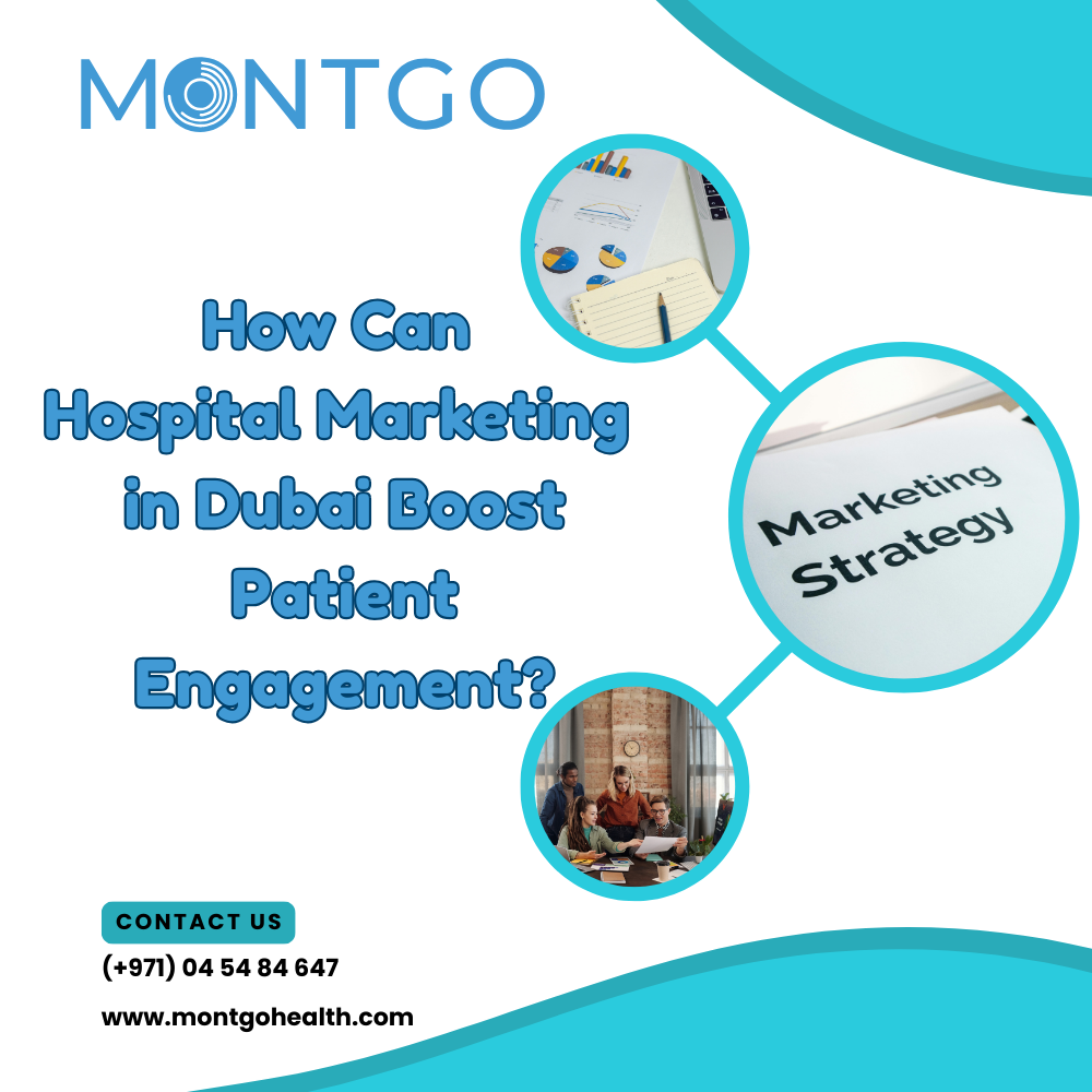 How Can Hospital Marketing in Dubai Boost Patient Engagement?