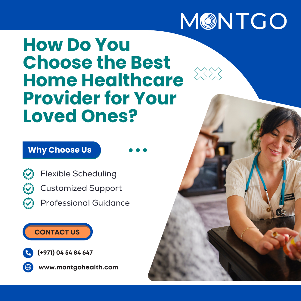 How Do You Choose the Best Home Healthcare Provider for Your Loved Ones?