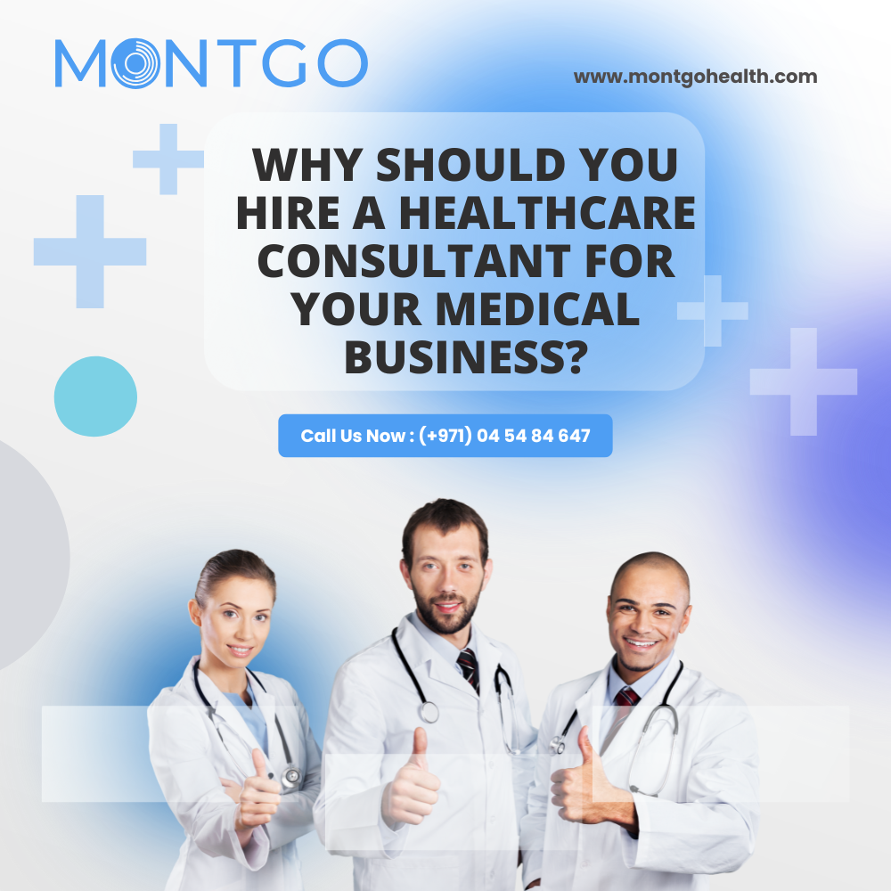 Why Should You Hire a Healthcare Consultant for Your Medical Business?